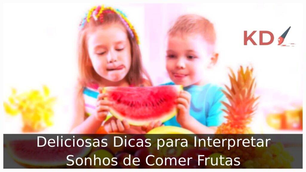 Sonhar comendo frutas: Veja os significados! 2 Sonhar comendo frutas