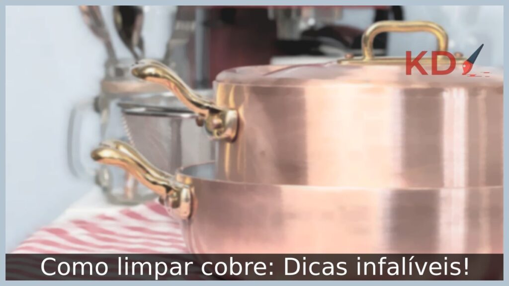 Como limpar cobre: Dicas infalíveis! 1 Como limpar cobre