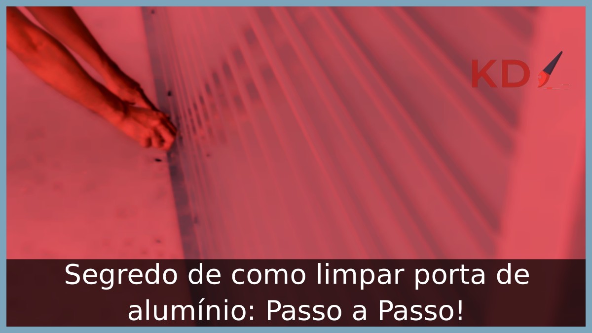 Como limpar porta de alumínio