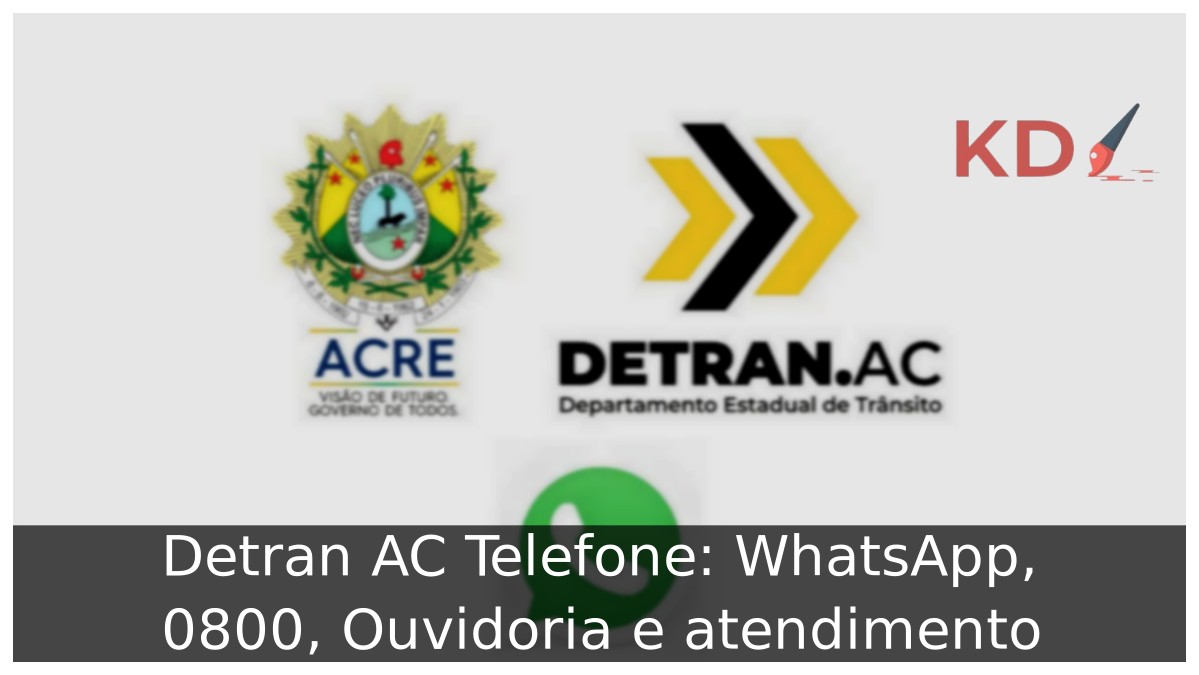 Detran AC Telefone: WhatsApp, 0800, Ouvidoria e atendimento - detran ac telefone