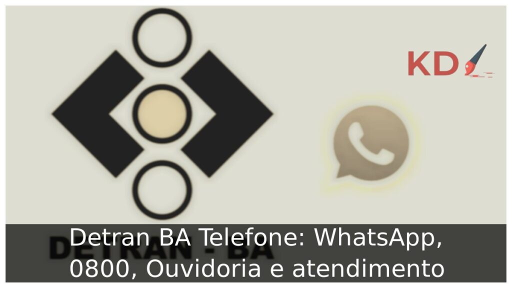 Detran BA Telefone: WhatsApp, 0800, Ouvidoria e atendimento 1 Detran BA Telefone: WhatsApp, 0800, Ouvidoria e atendimento