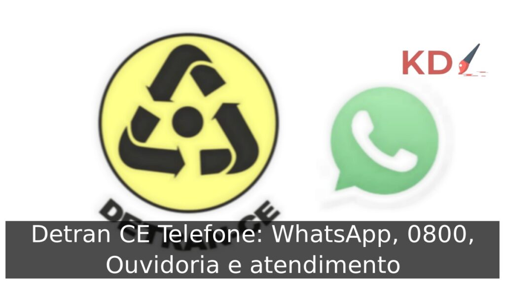 Detran CE Telefone: WhatsApp, 0800, Ouvidoria e atendimento.
