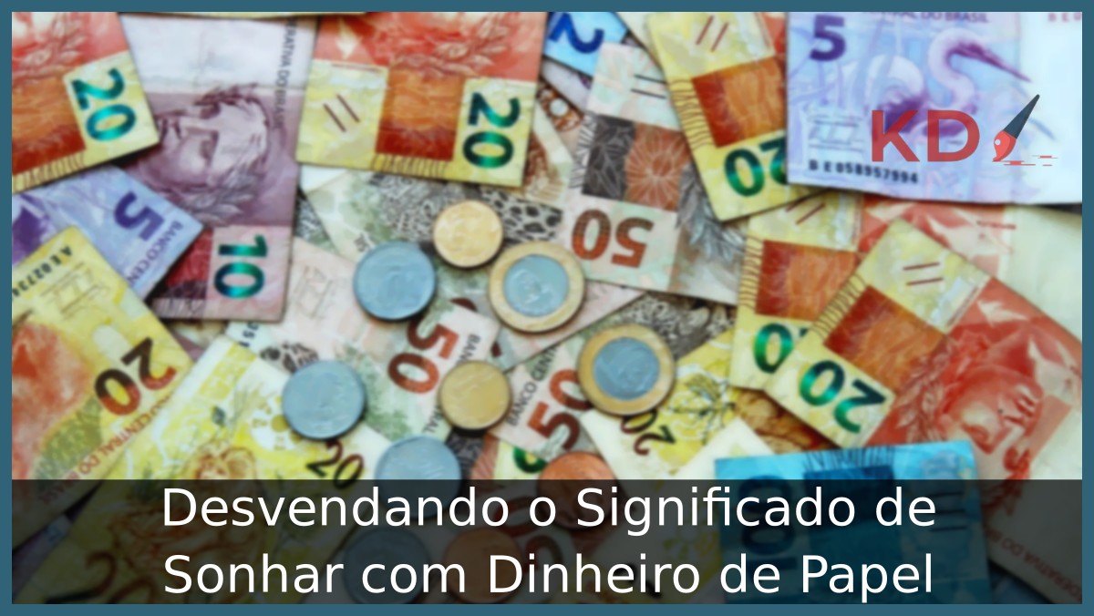 Sonhar com dinheiro de papel