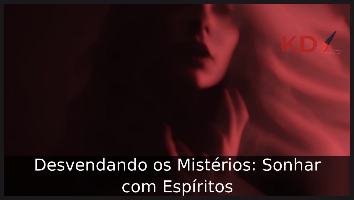 Sonhar com Espíritos