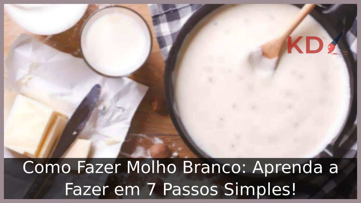 Como fazer molho branco
