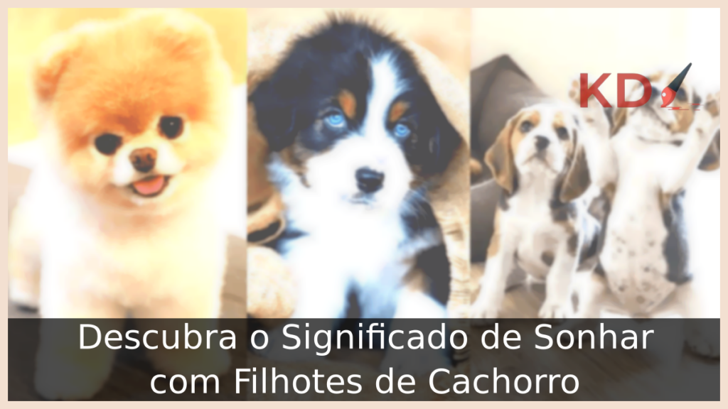 Sonhar com Filhotes de Cachorro