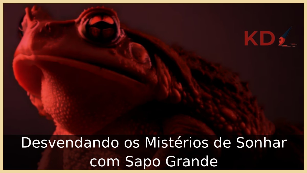 Sonhar com Sapo Grande