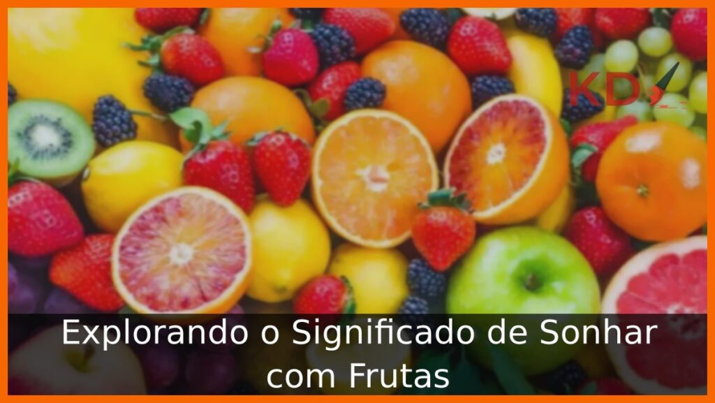 Significado de sonhar com frutas
