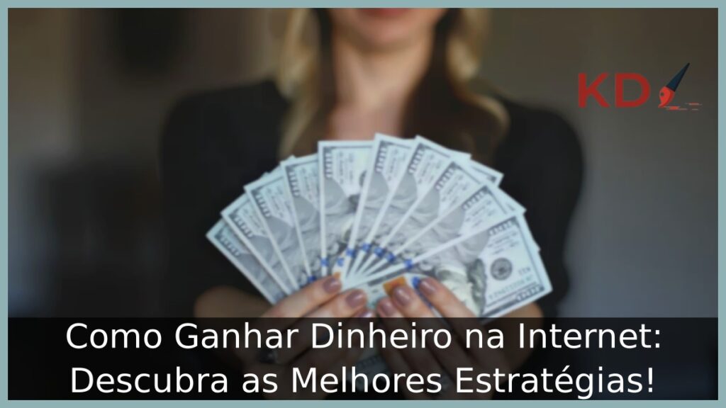 Como ganhar dinheiro na internet