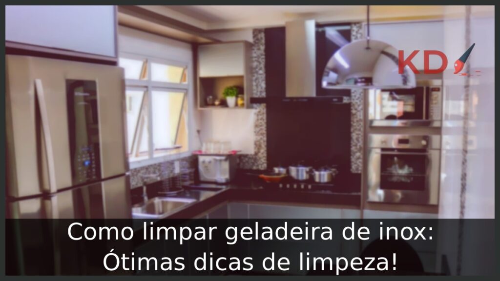 Como limpar geladeira de inox