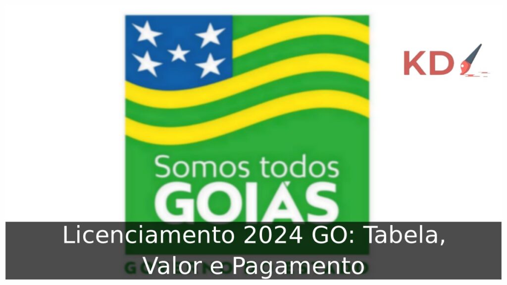Licenciamento 2024 GO: Tabela, Valor e Pagamento 1 Licenciamento 2024 GO: Tabela, Valor e Pagamento.