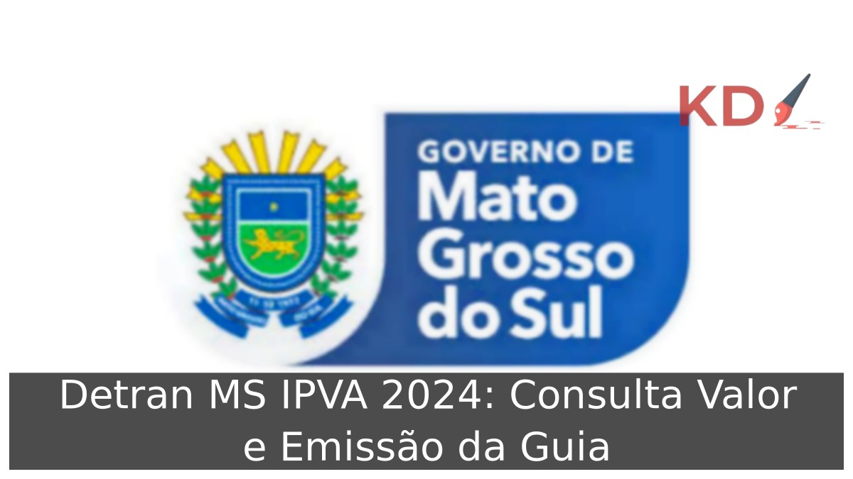 Detran MS IPVA 2024: Consulta Valor e Emissão da Guia.