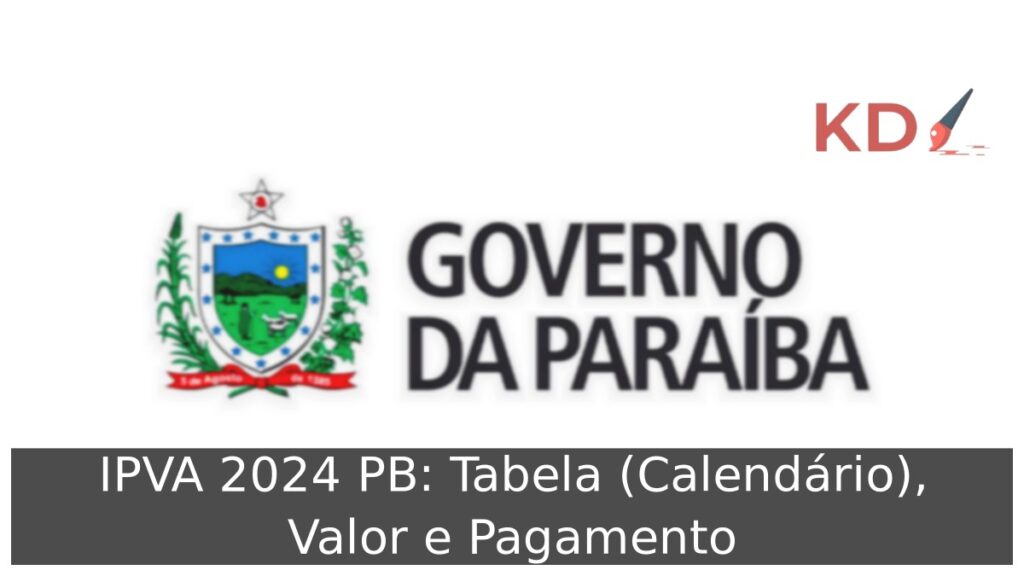 IPVA 2024 PB: Tabela (Calendário), Valor e Pagamento