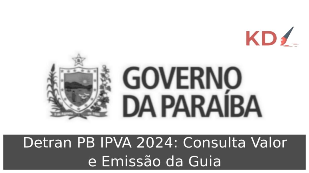 Detran PB IPVA 2024: Consulta Valor e Emissão da Guia.