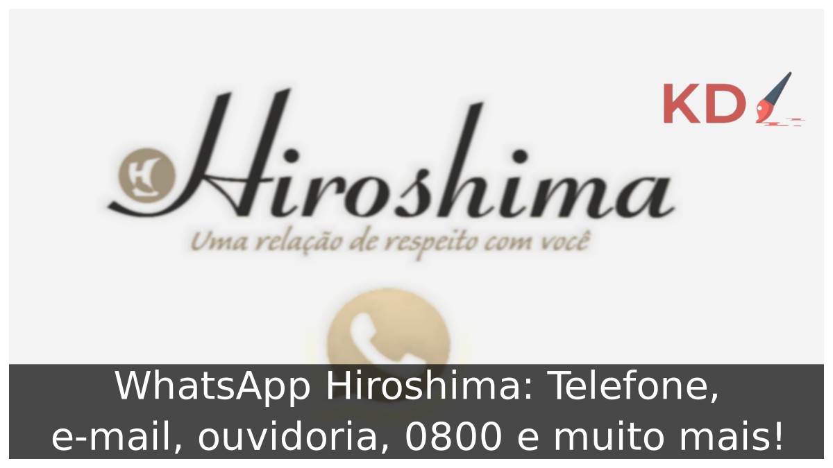 WhatsApp Hiroshima: Telefone, e-mail, ouvidoria, 0800 e muito mais! 7 WhatsApp Hiroshima: Telefone, e-mail, ouvidoria, 0800 e muito mais! - hiroshima wpp