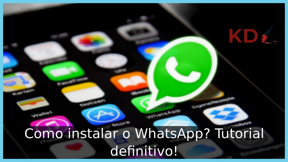 Como instalar o WhatsApp? Tutorial definitivo! 9 Como instalar o WhatsApp? Tutorial definitivo! - instalar wpp