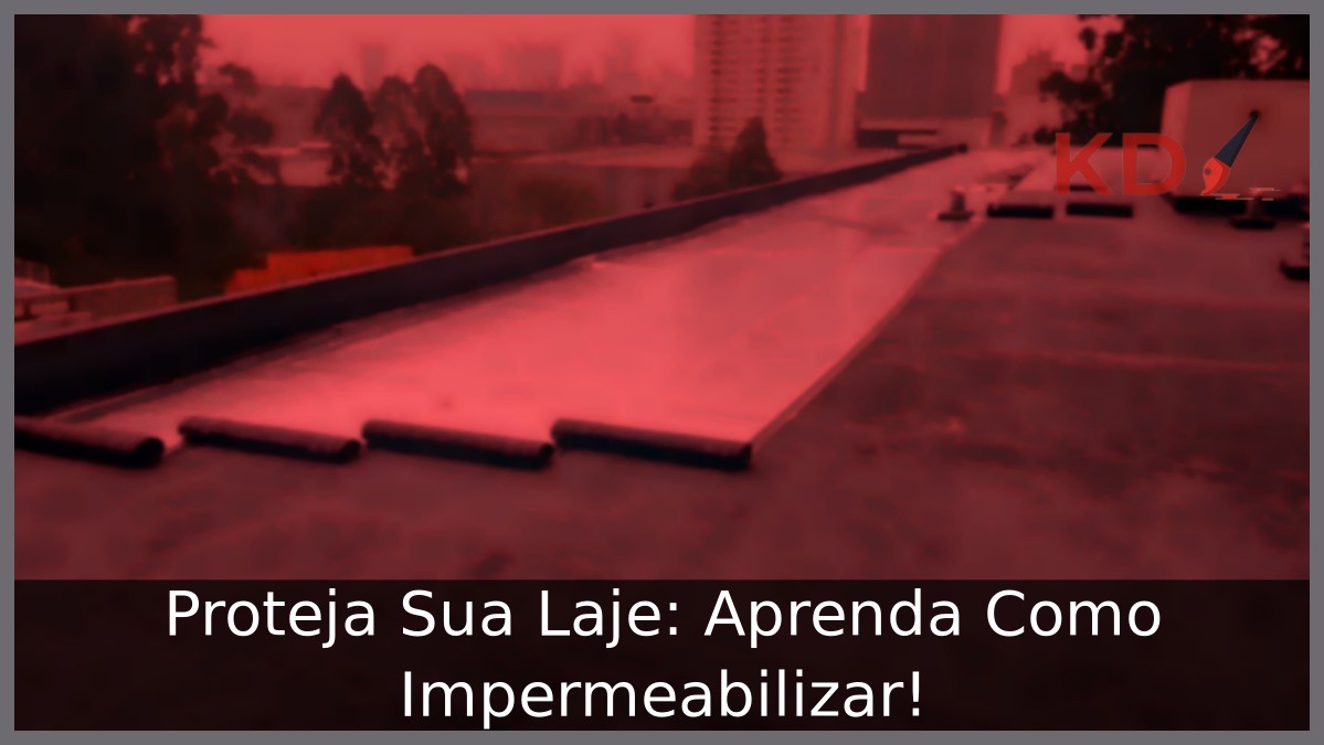 Como impermeabilizar laje: Aprenda a fazer! - laje