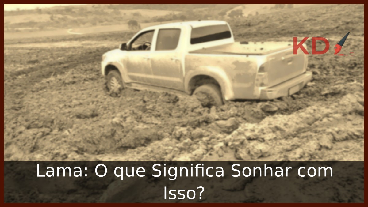 Sonhar com lama