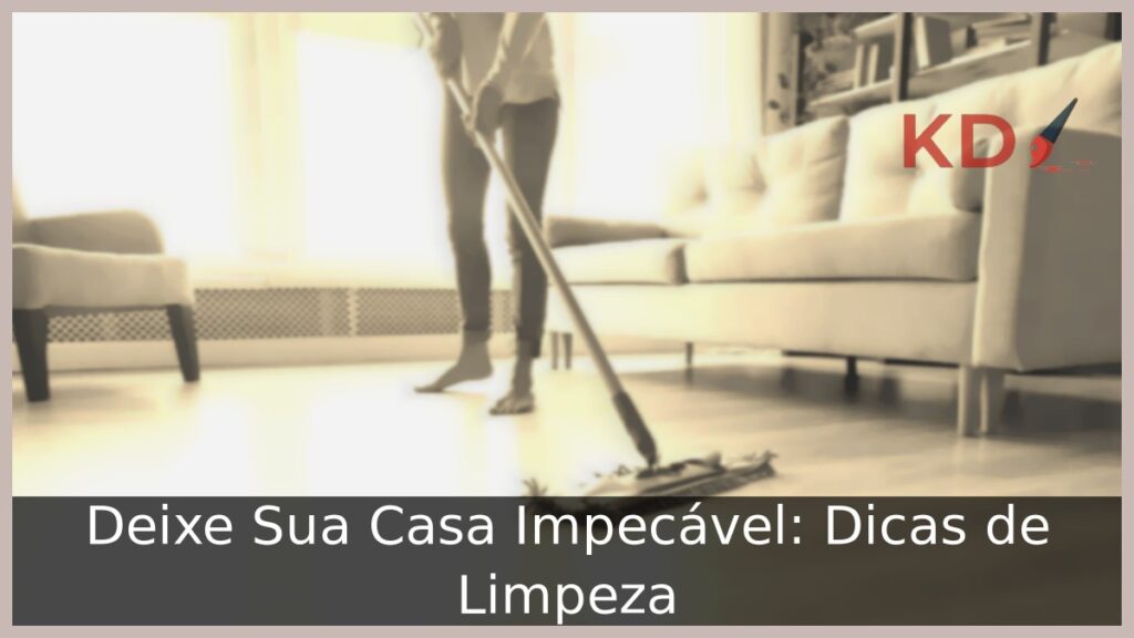 Como limpar a casa