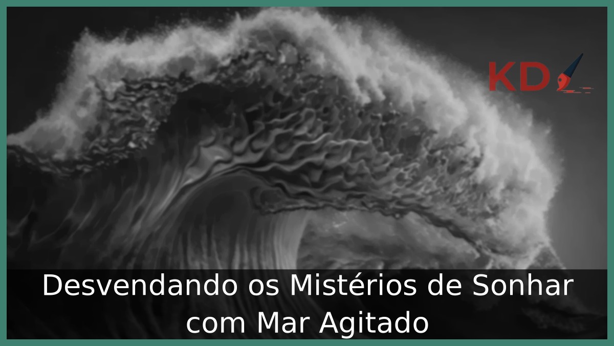 Sonhar com mar agitado