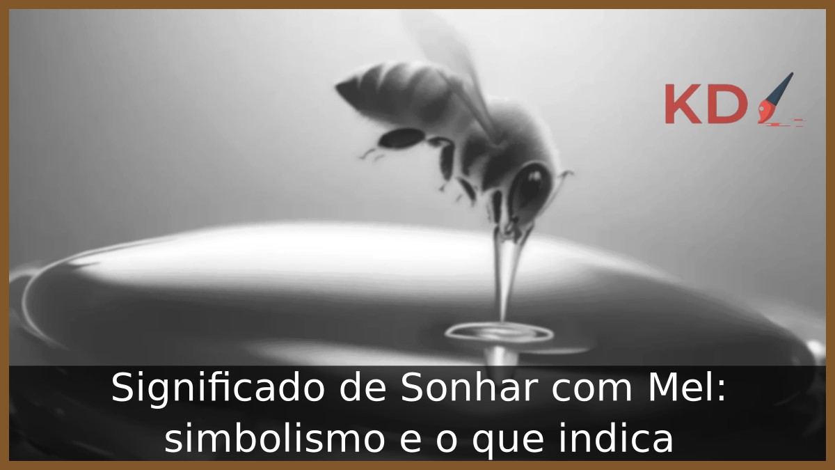O que significa sonhar com mel