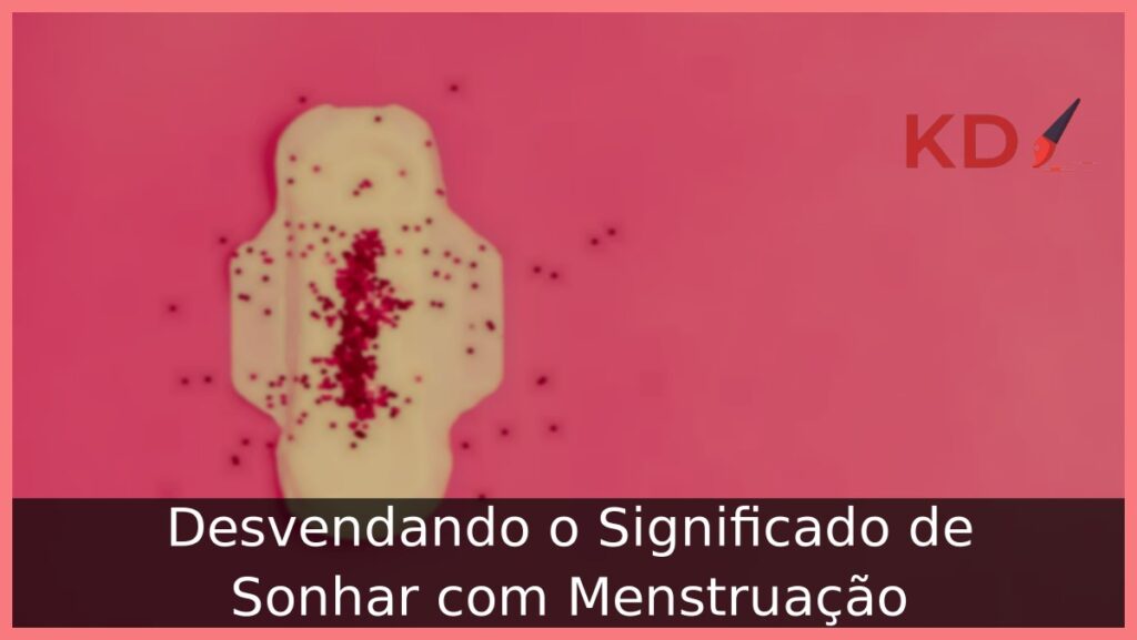 Sonhar com menstruação