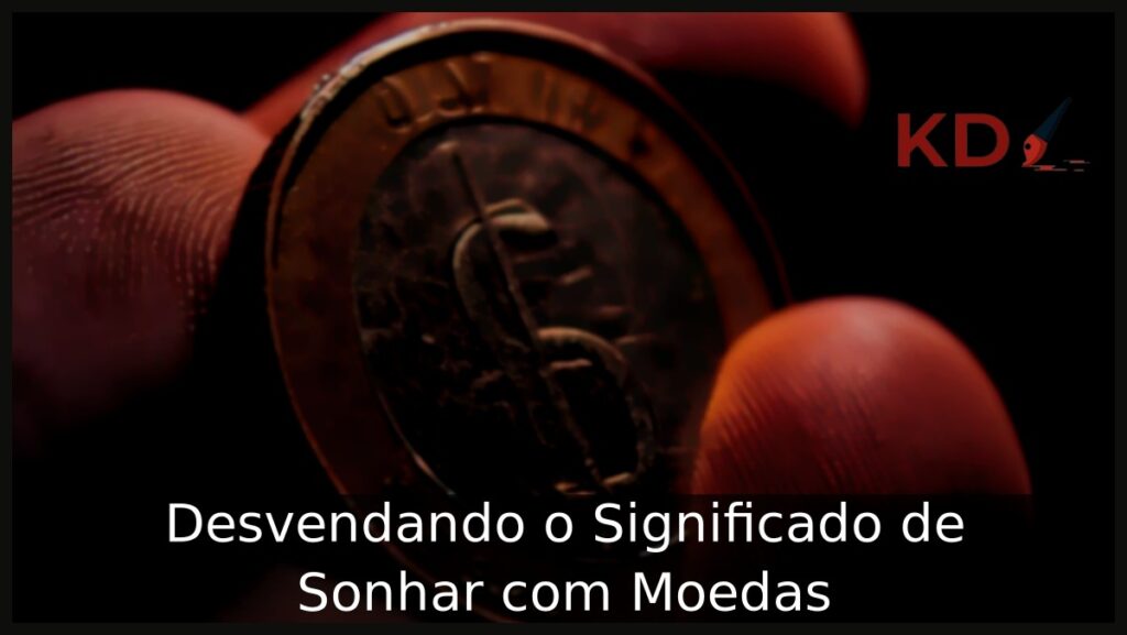 Sonhar com Moedas