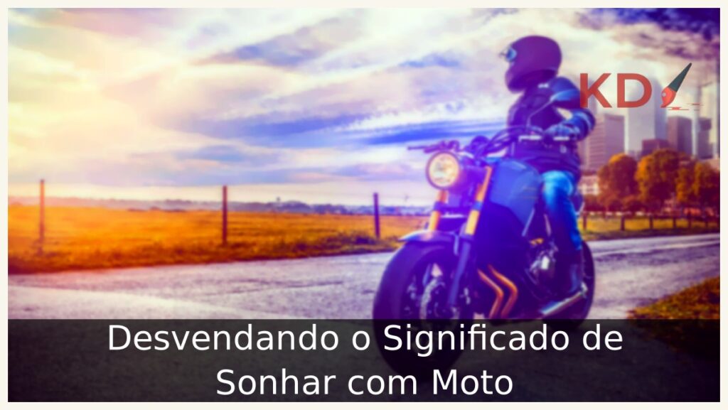 Sonhar com Moto: Desvendando o Significado! 1 Sonhar com Moto