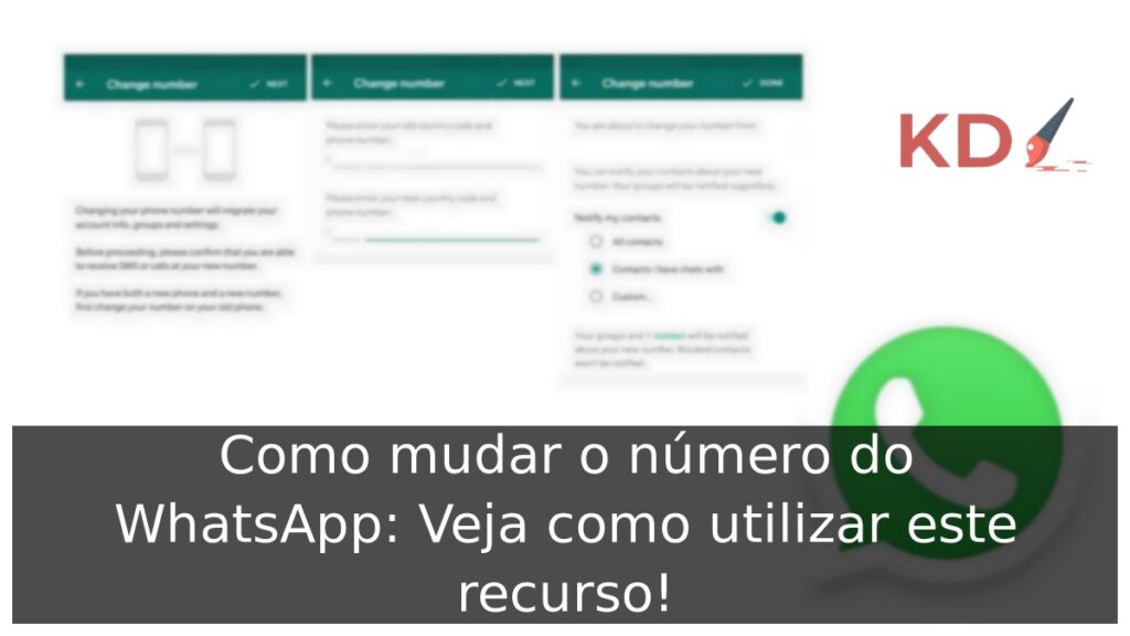 Como mudar o número do WhatsApp: Veja como utilizar este recurso! 1 Como mudar o número do WhatsApp.