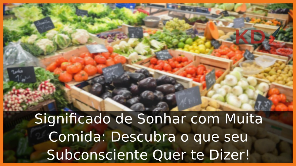 Sonhar com Muita Comida: