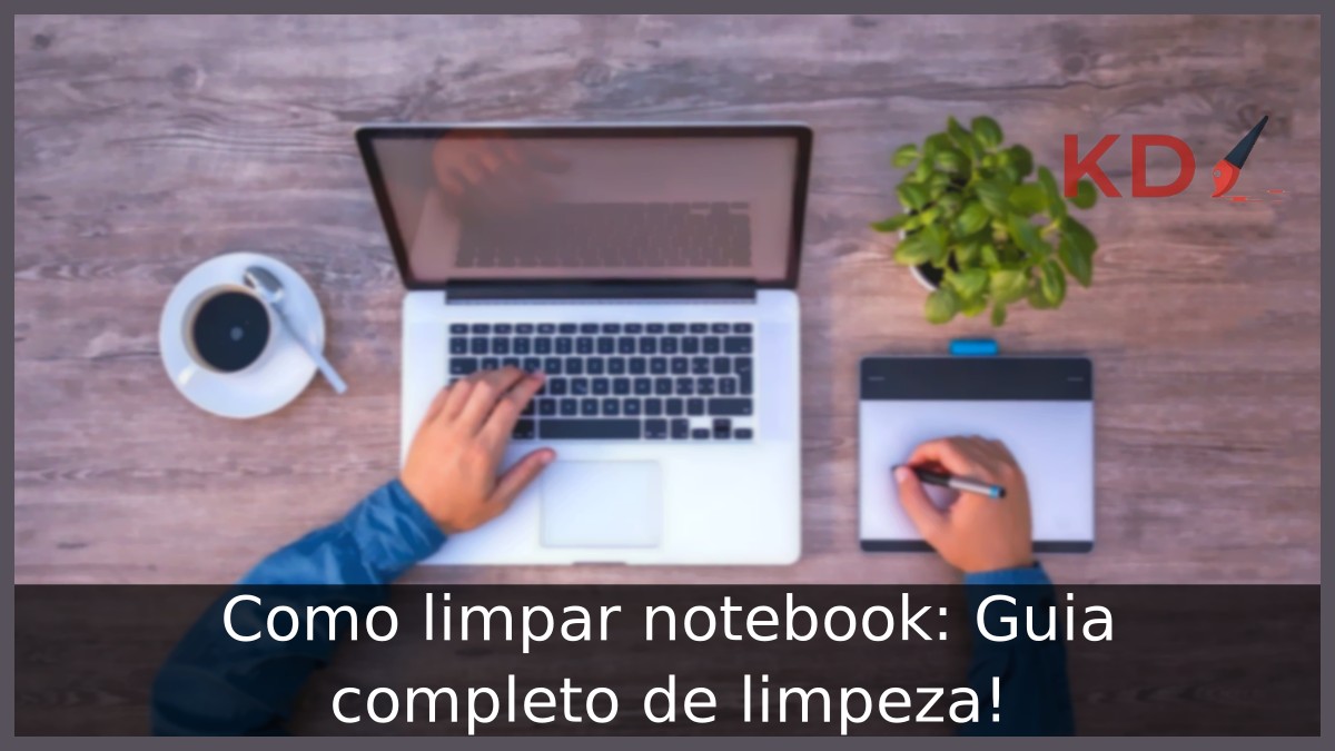Como limpar Notebook