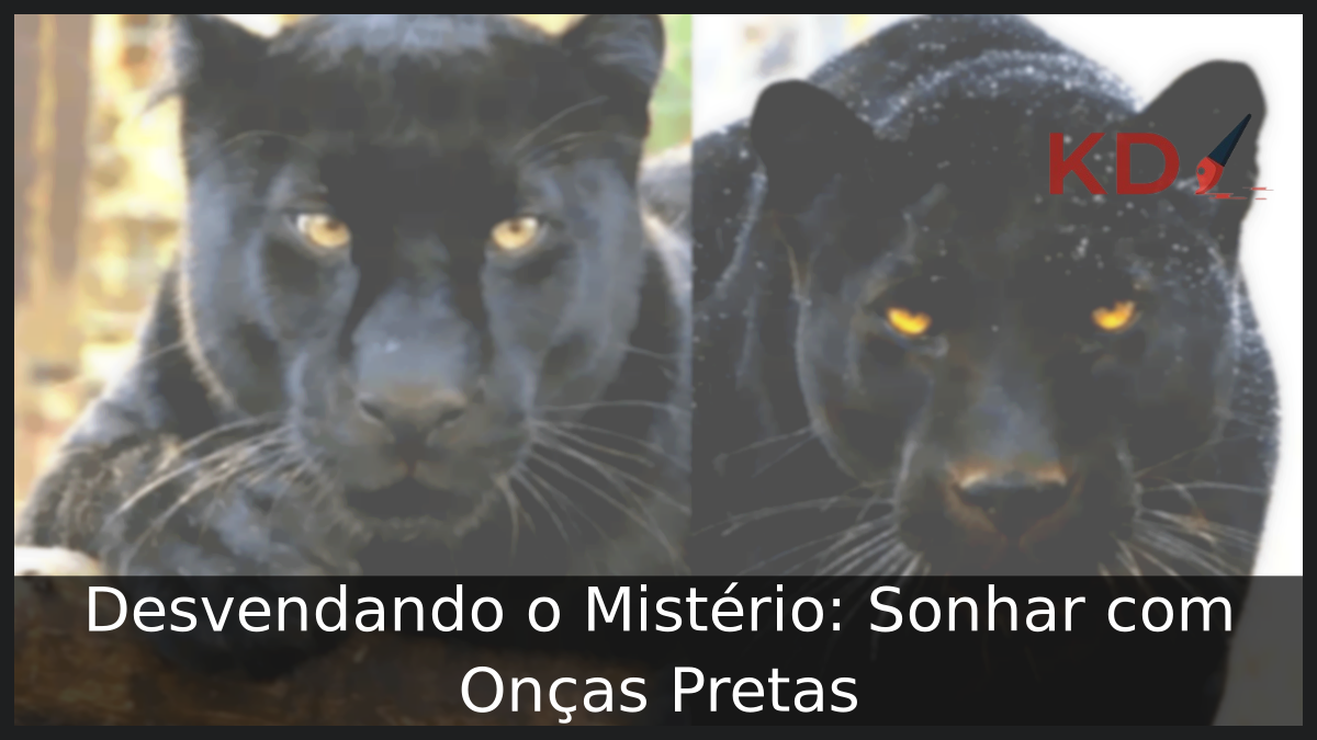 Sonhar com Onças Pretas