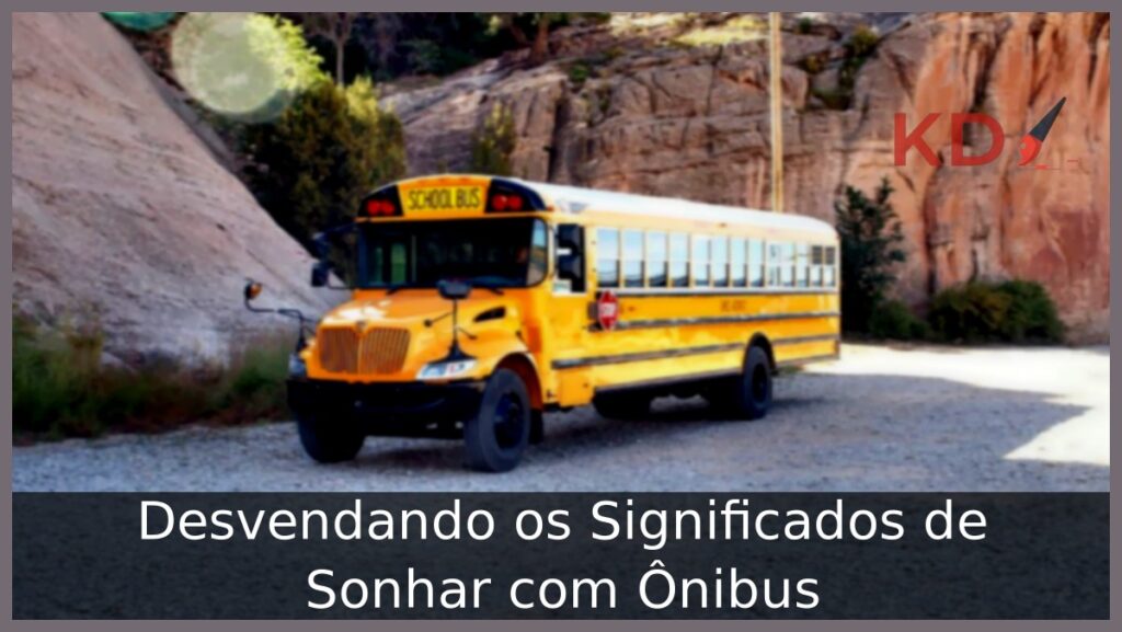 O que significa sonhar com ônibus? É bom ou ruim? 1 Sonhar com ônibus