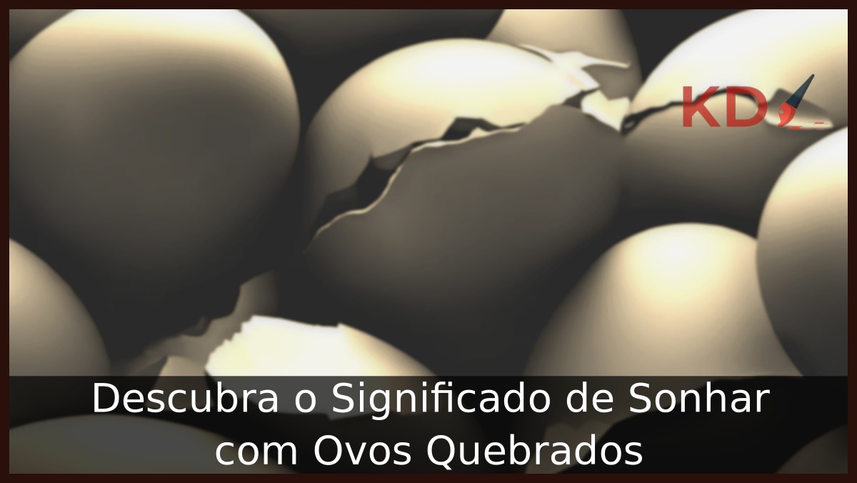 Sonhar com Ovos Quebrados