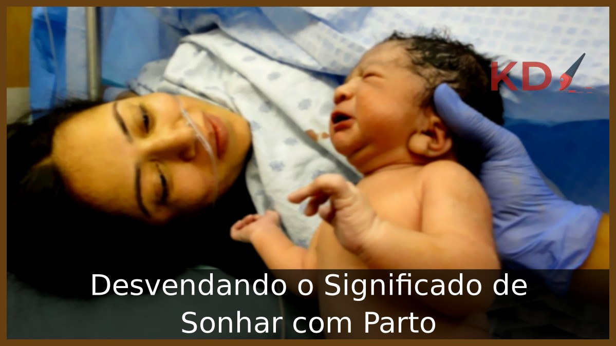 Significado de sonhar com parto.