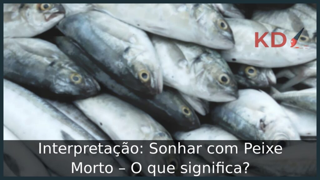Sonhar com peixe morto