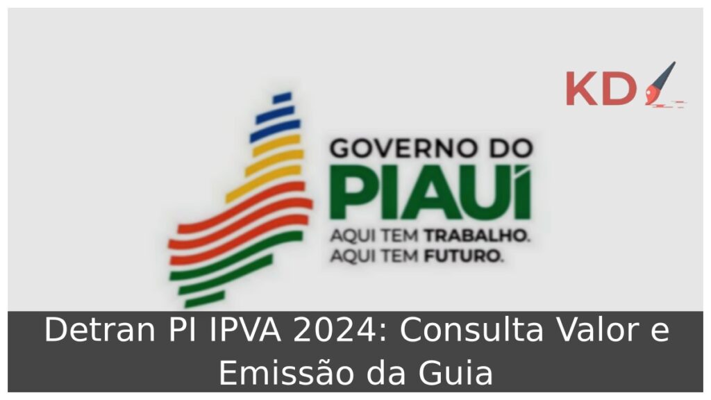Detran PI IPVA 2024: Consulta Valor e Emissão da Guia 1 Detran PI IPVA 2024: Consulta Valor e Emissão da Guia.