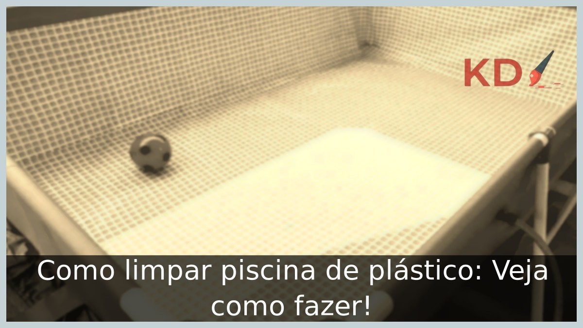 Como limpar piscina de plástico: Veja como fazer! - piscina de plastico