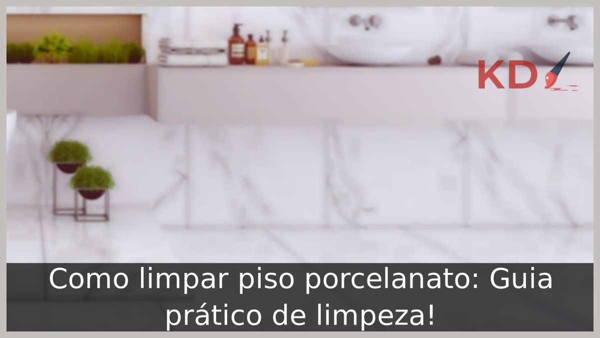 Como limpar piso porcelanato: Guia prático de limpeza! - piso porcelanato