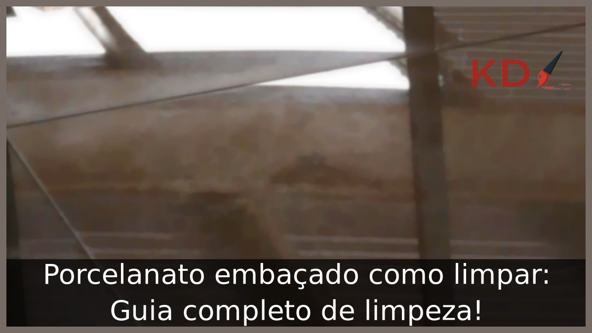Porcelanato embaçado como limpar: Guia completo de limpeza! - porcenalanato embacado
