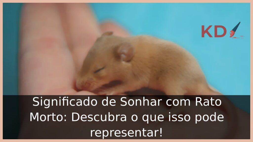 Significado de Sonhar com Rato Morto: Descubra o que isso pode representar! 1 Sonhar com rato morto