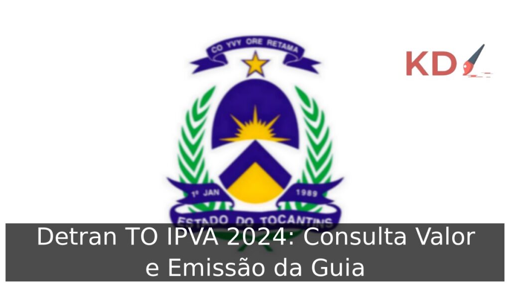 Detran TO IPVA 2024: Consulta Valor e Emissão da Guia 1 Detran TO IPVA 2024: Consulta Valor e Emissão da Guia.