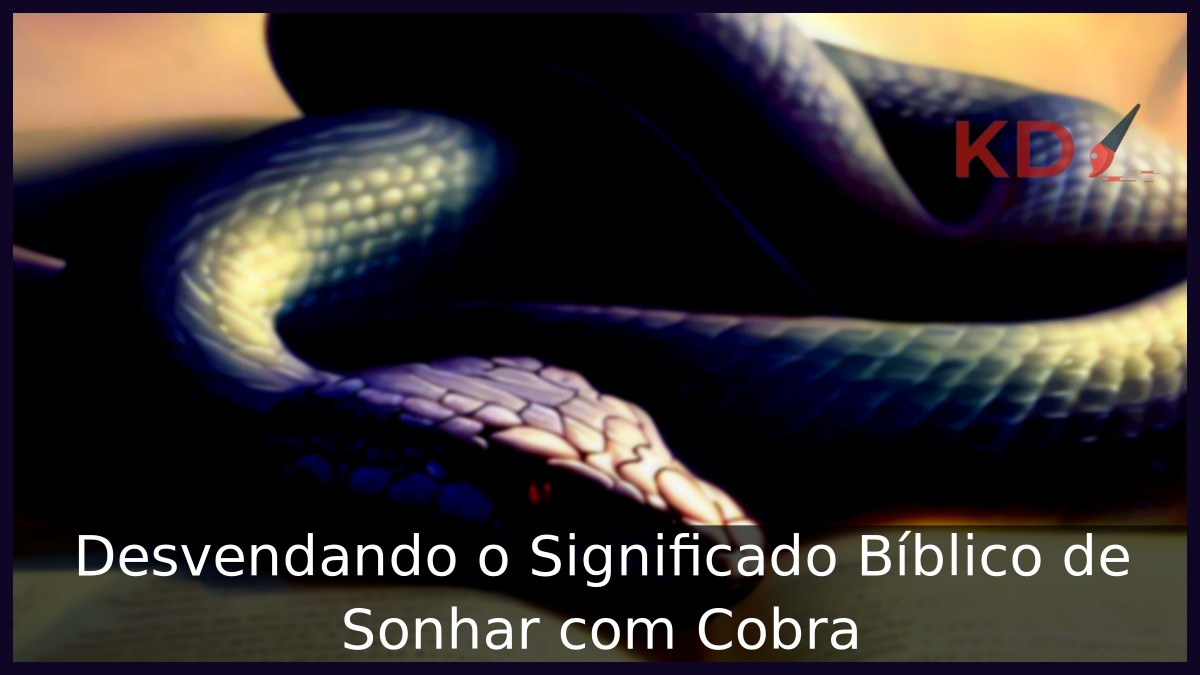 Significado Bíblico de Sonhar com Cobra