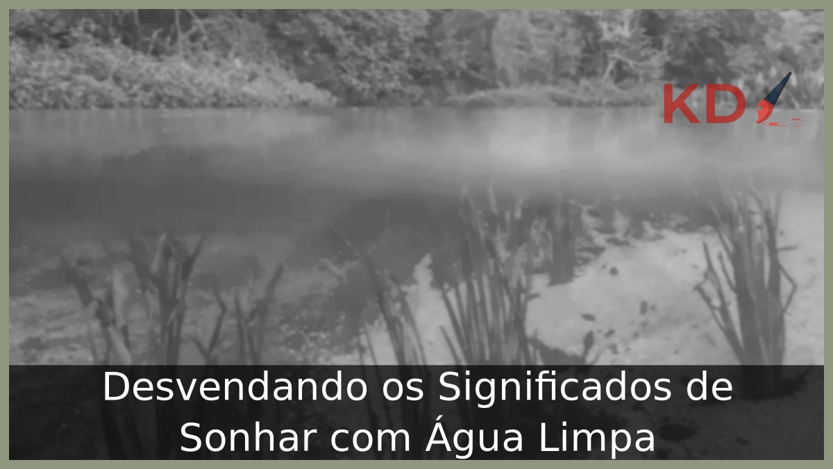Sonhar com água limpa