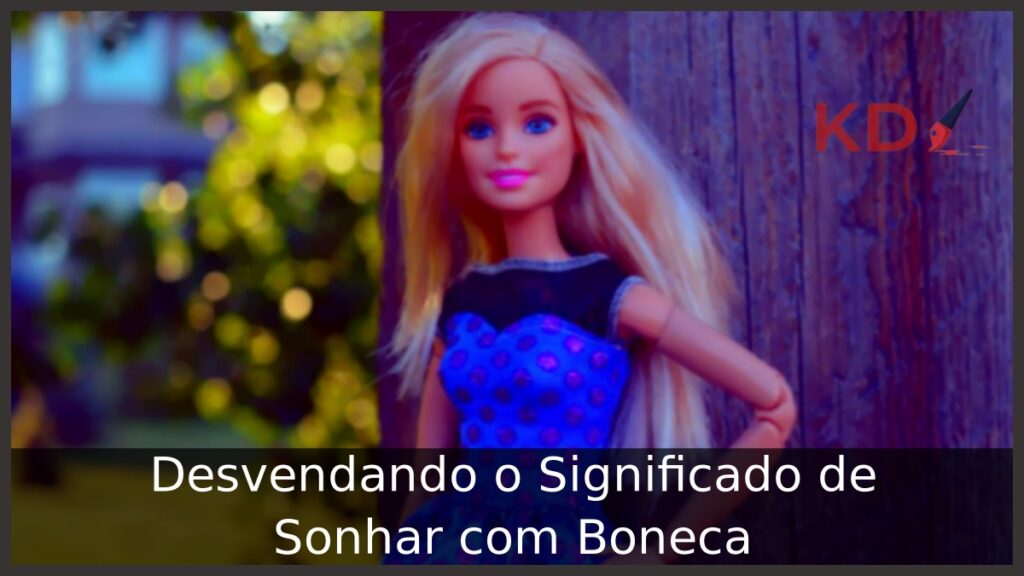 Sonhar com boneca