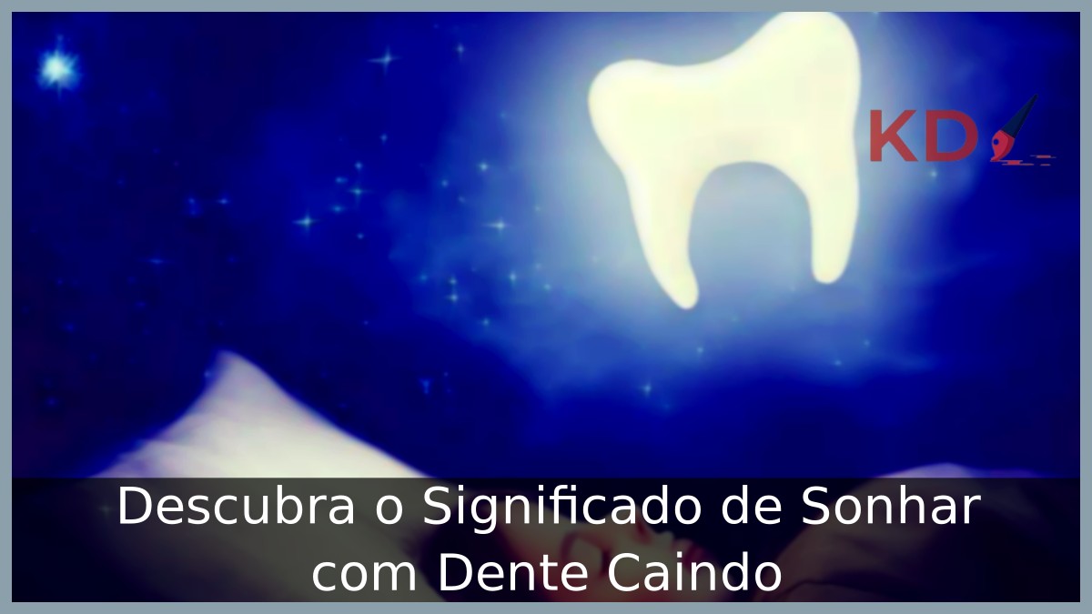 sonhar com dente caindo