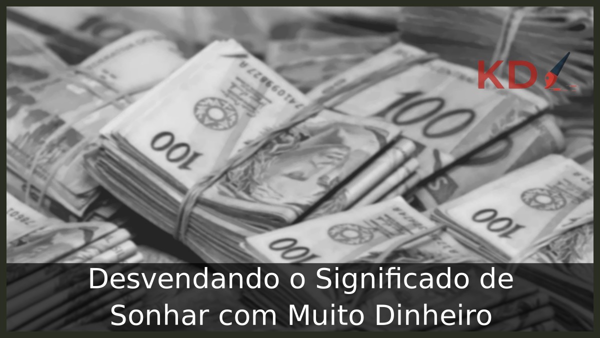 Sonhar com muito dinheiro