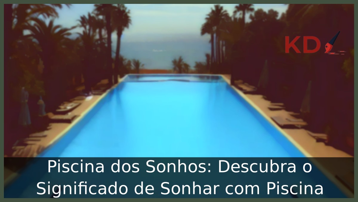 Sonhar com piscina