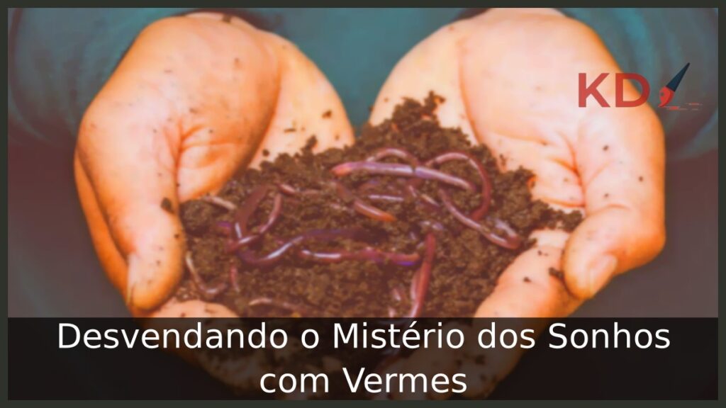 Sonhar com vermes