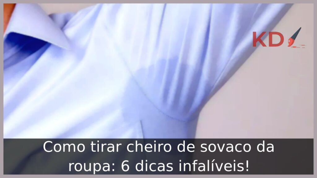 Como tirar cheiro de sovaco da roupa: 6 dicas infalíveis! 1 Como tirar cheiro de sovaco da roupa.